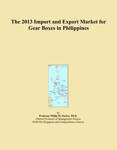 The 2013 Import and Export Market for Gear Boxes in Philippines