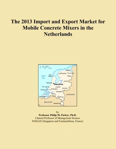 The 2013 Import and Export Market for Mobile Concrete Mixers in the Netherlands