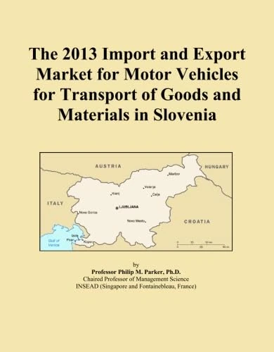 The 2013 Import and Export Market for Motor Vehicles for Transport of Goods and Materials in Slovenia