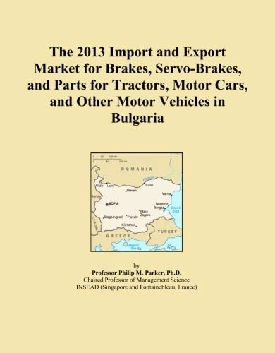 The 2013 Import and Export Market for Brakes, Servo-Brakes, and Parts for Tractors, Motor Cars, and Other Motor Vehicles in Bulgaria