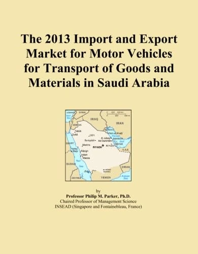The 2013 Import and Export Market for Motor Vehicles for Transport of Goods and Materials in Saudi Arabia