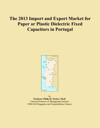 The 2013 Import and Export Market for Paper or Plastic Dielectric Fixed Capacitors in Portugal