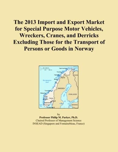 The 2013 Import and Export Market for Special Purpose Motor Vehicles, Wreckers, Cranes, and Derricks Excluding Those for the Transport of Persons or Goods in Norway