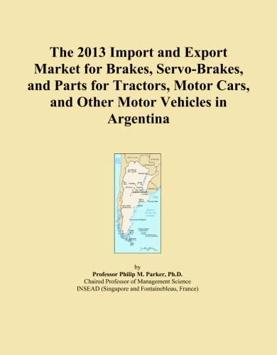 The 2013 Import and Export Market for Brakes, Servo-Brakes, and Parts for Tractors, Motor Cars, and Other Motor Vehicles in Argentina