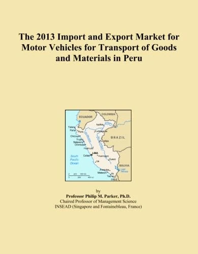 The 2013 Import and Export Market for Motor Vehicles for Transport of Goods and Materials in Peru