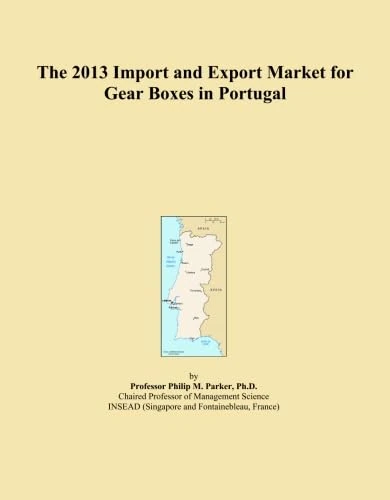 The 2013 Import and Export Market for Gear Boxes in Portugal