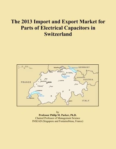 The 2013 Import and Export Market for Parts of Electrical Capacitors in Switzerland