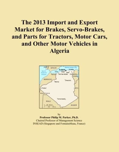 The 2013 Import and Export Market for Brakes, Servo-Brakes, and Parts for Tractors, Motor Cars, and Other Motor Vehicles in Algeria