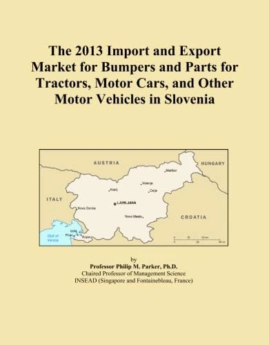 The 2013 Import and Export Market for Bumpers and Parts for Tractors, Motor Cars, and Other Motor Vehicles in Slovenia