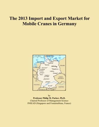 The 2013 Import and Export Market for Mobile Cranes in Germany