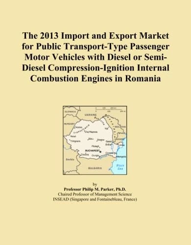 The 2013 Import and Export Market for Public Transport-Type Passenger Motor Vehicles with Diesel or Semi-Diesel Compression-Ignition Internal Combustion Engines in Romania