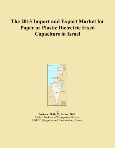 2013 Import Export Market Paper Plastic Dielectric Capacitors Israel