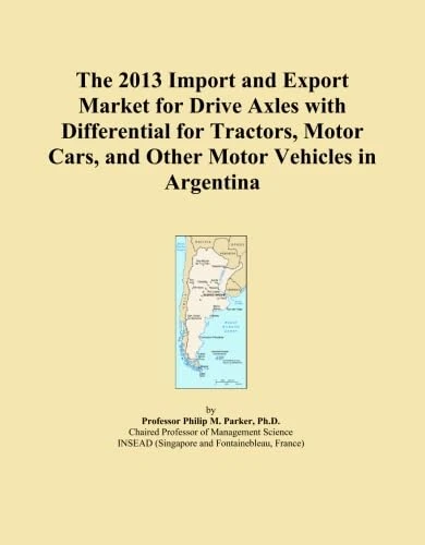 The 2013 Import and Export Market for Drive Axles with Differential for Tractors, Motor Cars, and Other Motor Vehicles in Argentina
