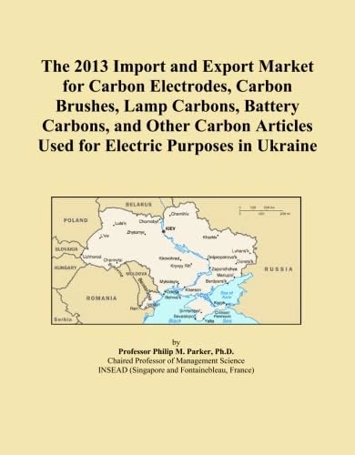 The 2013 Import and Export Market for Carbon Electrodes, Carbon Brushes, Lamp Carbons, Battery Carbons, and Other Carbon Articles Used for Electric Purposes in Ukraine