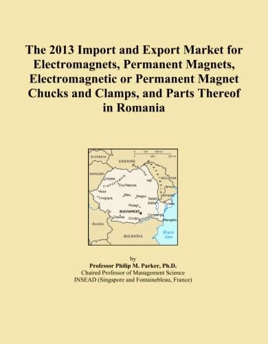 The 2013 Import and Export Market for Electromagnets, Permanent Magnets, Electromagnetic or Permanent Magnet Chucks and Clamps, and Parts Thereof in Romania