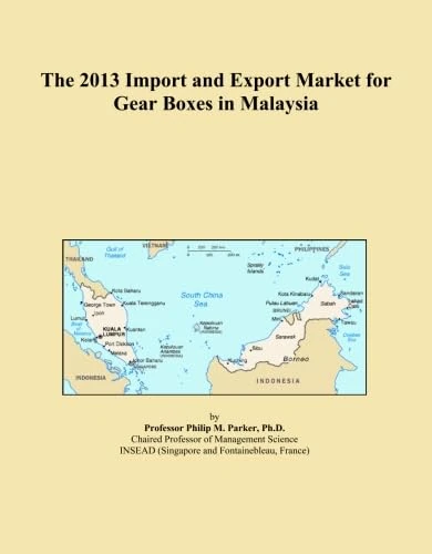 The 2013 Import and Export Market for Gear Boxes in Malaysia