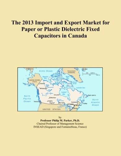 The 2013 Import and Export Market for Paper or Plastic Dielectric Fixed Capacitors in Canada