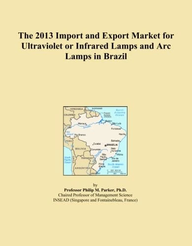 The 2013 Import and Export Market for Ultraviolet or Infrared Lamps and Arc Lamps in Brazil