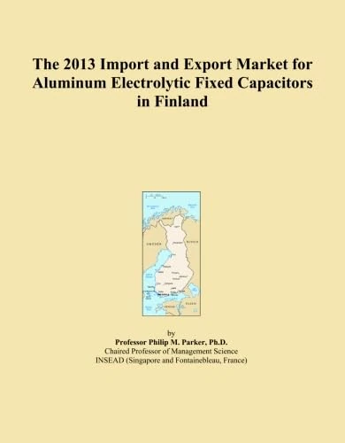 The 2013 Import and Export Market for Aluminum Electrolytic Fixed Capacitors in Finland