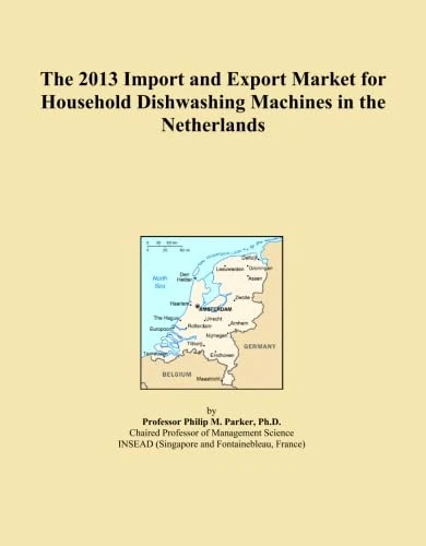 The 2013 Import and Export Market for Household Dishwashing Machines in the Netherlands
