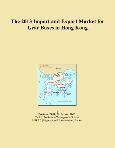 The 2013 Import and Export Market for Gear Boxes in Hong Kong
