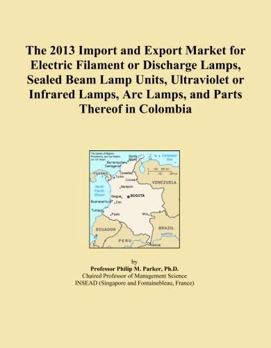 The 2013 Import and Export Market for Electric Filament or Discharge Lamps, Sealed Beam Lamp Units, Ultraviolet or Infrared Lamps, Arc Lamps, and Parts Thereof in Colombia