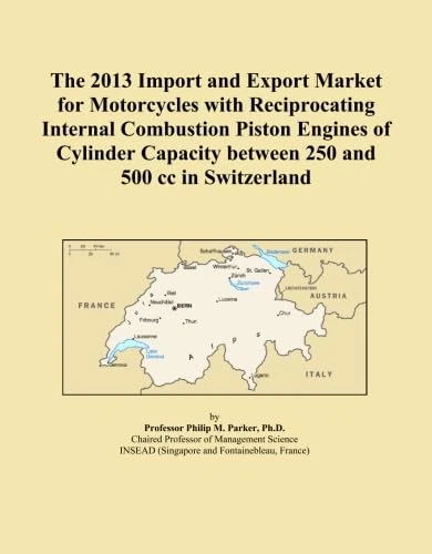 The 2013 Import and Export Market for Motorcycles with Reciprocating Internal Combustion Piston Engines of Cylinder Capacity between 250 and 500 cc in Switzerland