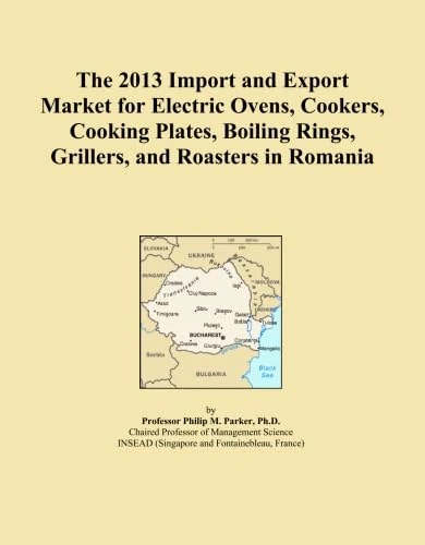 The 2013 Import and Export Market for Electric Ovens, Cookers, Cooking Plates, Boiling Rings, Grillers, and Roasters in Romania