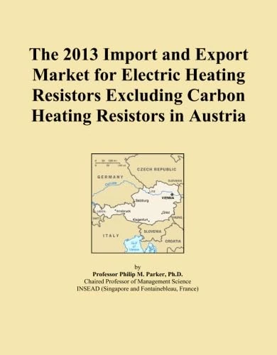 The 2013 Import and Export Market for Electric Heating Resistors Excluding Carbon Heating Resistors in Austria