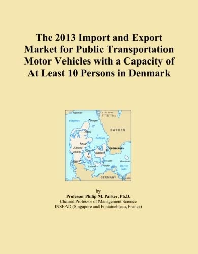 The 2013 Import and Export Market for Public Transportation Motor Vehicles with a Capacity of At Least 10 Persons in Denmark