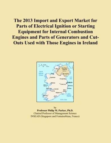 The 2013 Import and Export Market for Parts of Electrical Ignition or Starting Equipment for Internal Combustion Engines and Parts of Generators and Cut-Outs Used with Those Engines in Ireland