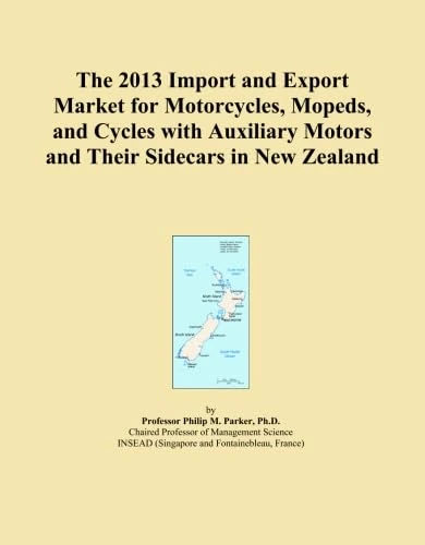 The 2013 Import and Export Market for Motorcycles, Mopeds, and Cycles with Auxiliary Motors and Their Sidecars in New Zealand