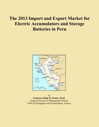 2013 Peru Electric Accumulators and Storage Batteries Market