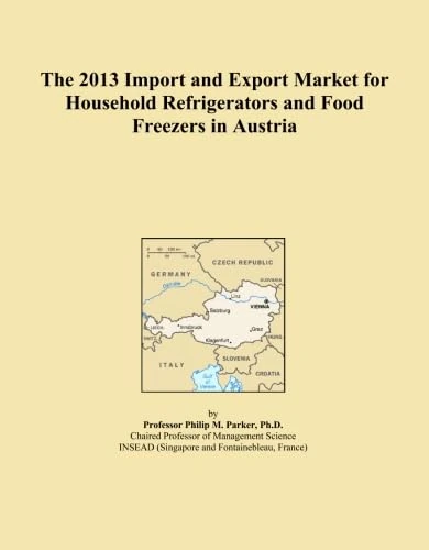 The 2013 Import and Export Market for Household Refrigerators and Food Freezers in Austria