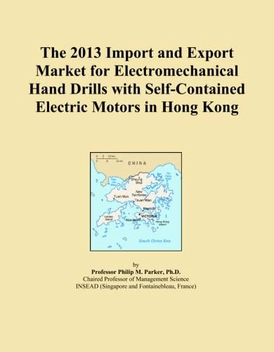 The 2013 Import and Export Market for Electromechanical Hand Drills with Self-Contained Electric Motors in Hong Kong