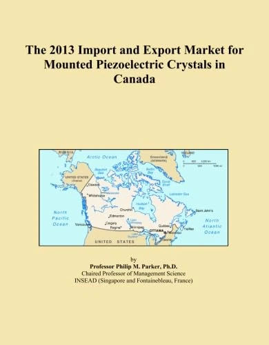 The 2013 Import and Export Market for Mounted Piezoelectric Crystals in Canada