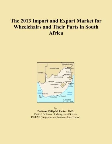 The 2013 Import and Export Market for Wheelchairs and Their Parts in South Africa