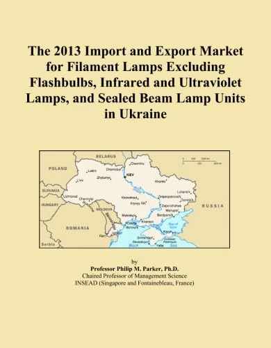 The 2013 Import and Export Market for Filament Lamps Excluding Flashbulbs, Infrared and Ultraviolet Lamps, and Sealed Beam Lamp Units in Ukraine