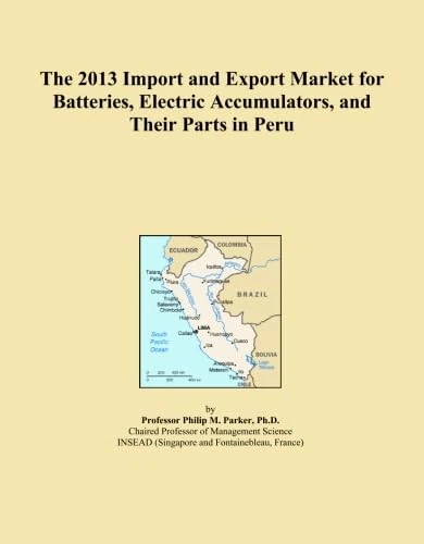 2013 Peru Import Export Market - Batteries & Accumulators
