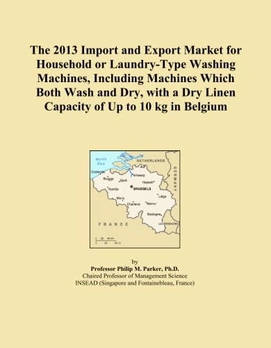 The 2013 Import and Export Market for Household or Laundry-Type Washing Machines, Including Machines Which Both Wash and Dry, with a Dry Linen Capacity of Up to 10 kg in Belgium