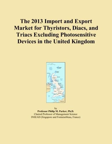 The 2013 Import and Export Market for Thyristors, Diacs, and Triacs Excluding Photosensitive Devices in the United Kingdom