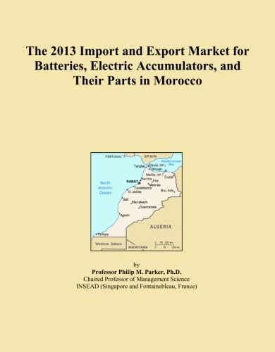 2013 Morocco Batteries & Accumulators Import Export Market Report