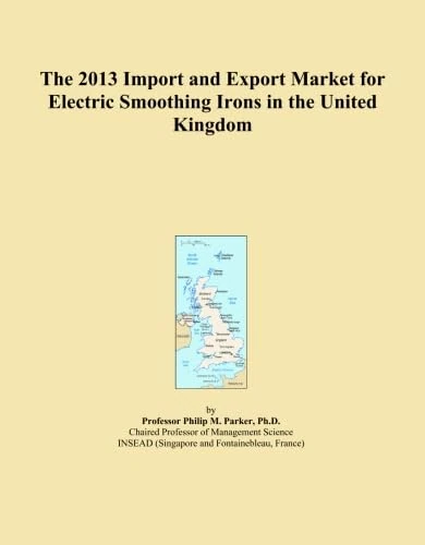 The 2013 Import and Export Market for Electric Smoothing Irons in the United Kingdom