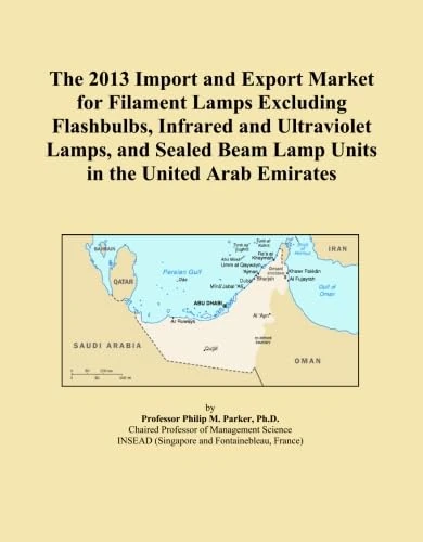 The 2013 Import and Export Market for Filament Lamps Excluding Flashbulbs, Infrared and Ultraviolet Lamps, and Sealed Beam Lamp Units in the United Arab Emirates