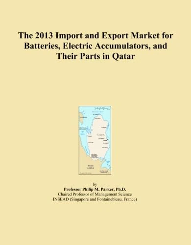 The 2013 Import and Export Market for Batteries, Electric Accumulators, and Their Parts in Qatar