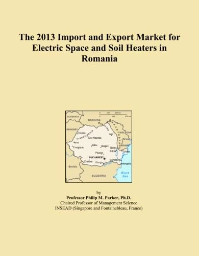 The 2013 Import and Export Market for Electric Space and Soil Heaters in Romania