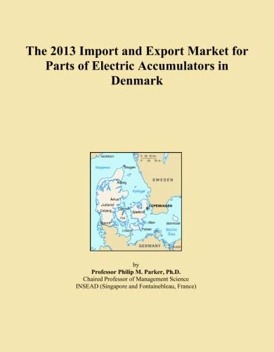 The 2013 Import and Export Market for Parts of Electric Accumulators in Denmark