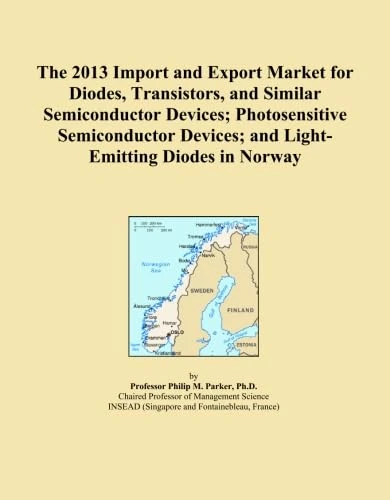The 2013 Import and Export Market for Diodes, Transistors, and Similar Semiconductor Devices; Photosensitive Semiconductor Devices; and Light-Emitting Diodes in Norway