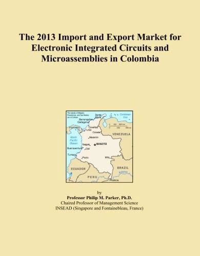 The 2013 Import and Export Market for Electronic Integrated Circuits and Microassemblies in Colombia