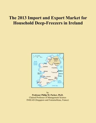 2013 Ireland Household Deep-Freezers Import Export Market Analysis